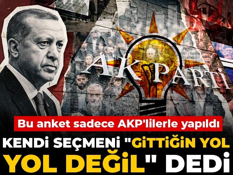 AKP Seçmeninden Zorlu Mesaj: “Yolunuzu Değiştirin!” Anket Sonuçları Ortaya Çıktı